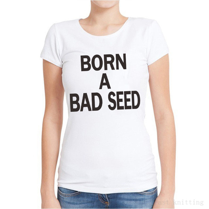 Estilo mujeres de la manera H710 letras T casual camisa Nacido Una Semilla Mala impresión divertida tops de las muchachas